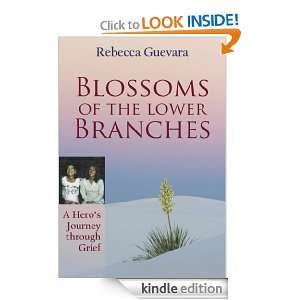 Blossoms of the Lower Branches, A Heros Journey Through Grief 