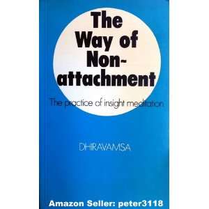 The Way of Non Attachment The Practice of Insight Meditation 