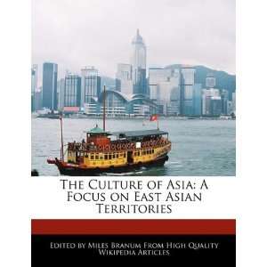  The Culture of Asia A Focus on East Asian Territories 