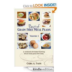 Best of Grain Free Meal Plans, Volume 1 A cook book for those 