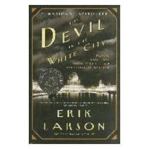  by Erik Larson The Devil in the White City ( Paperback 