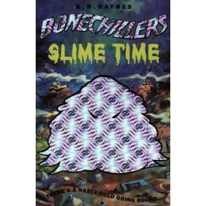 Slime Time (Bone Chillers, No 10) Betsy Haynes 9780006752301  