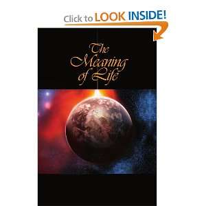  The Meaning of Life (9781453515075) J R. Pen Books