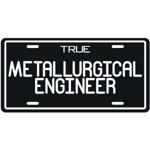 New  True Metallurgical Engineer  License Plate Occupations  