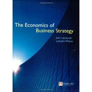  Economics of Business Strategy (9780273676256) John 