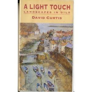    a light touch landscapes in oils by david curtis Movies & TV