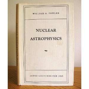 Nuclear astrophysics (Memoirs of the American Philosophical Society)