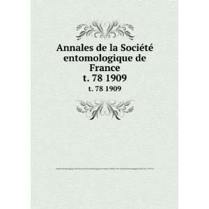  Annales de la SociÃ©tÃ© entomologique de France. t. 78 