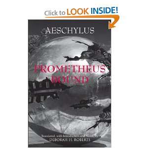    Prometheus Bound (9781603841900) Aeschylus, Deborah Roberts Books
