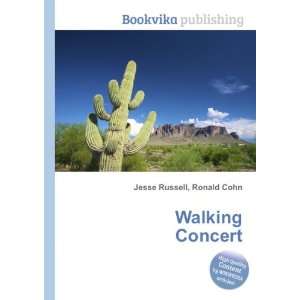  Walking Concert Ronald Cohn Jesse Russell Books