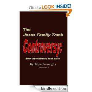 The Jesus Family Tomb Controversy Dillon Burroughs  
