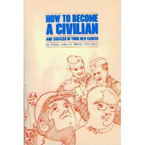 How to become a civilian and succeed in your new career 