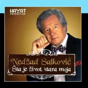  Sta Je Zivot, Stara Moja Nedzad Salkovic Music