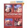  25 Practical Ideas for Hand Crafted Leather Projects (New Crafts 