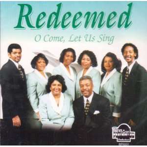  O Come, Let Us Sing Redeemed Music