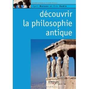  DÃ©couvrir la philosophie antique (French Edition 