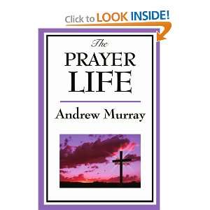  The Prayer Life (9781604595895) Andrew Murray Books