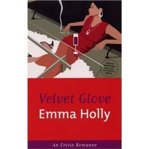  Velvet Glove [Paperback] Emma Holly Books