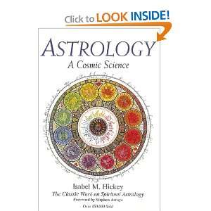  Astrology, A Cosmic Science The Classic Work on Spiritual 