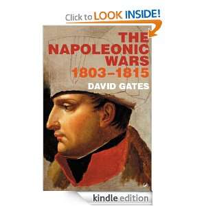 The Napoleonic Wars 1803 1815 David Gates  Kindle Store