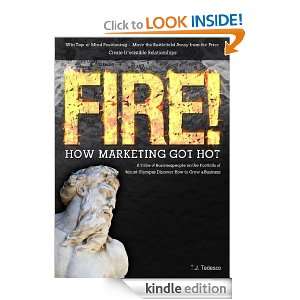 FIRE How Marketing Got Hot T.J. Tedesco  Kindle Store