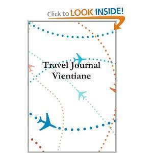 Travel Journal Vientiane E Locken 9781257770212  Books