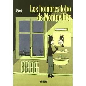  Los hombres lobo de Montpellier (9788415163183) Jason 