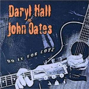  Do It for Love Hall & Oates Music