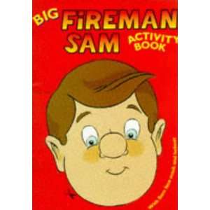  Fireman Sam Big Activity Book (9780749837297) Books