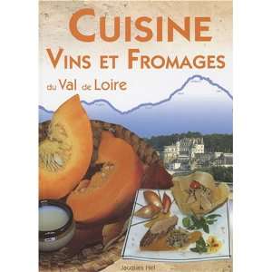   cuisine de la vallée de la Loire (9782845035812) Jacques Hel Books