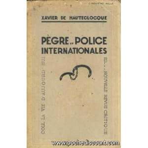  Pegre Et Police Internationales Xavier De Hauteclocque 