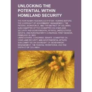  Unlocking the potential within Homeland Security the new human 