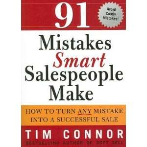 91 Mistakes Smart Salespeople Make How to Turn Any Mistake Into a 