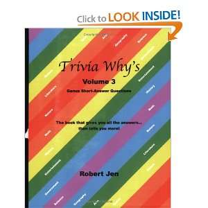  Trivia Whys, Volume 3 (9780974900384) Robert Jen Books