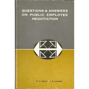   Questions & answers on public employee negotiation W. D Heisel Books