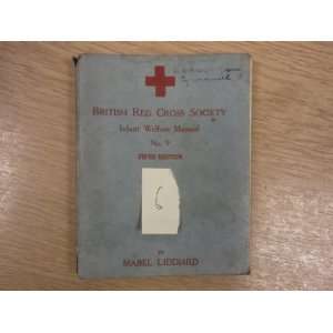 Red Cross Society Infant Welfare Manual  Fifth edition (British Red 