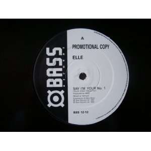  ELLE Say Im Your No 1 12 promo Elle Music