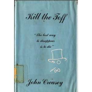  Kill the Toff (9789997511157) John Creasey Books