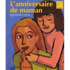  Lanniversaire de maman (9782070529582) Gotting Books