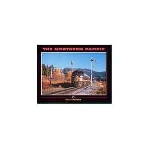  The Northern Pacific (9780945434672) Dale Sanders Books