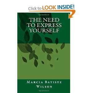  The Need to Express Yourself (9781466340428) Marcia 