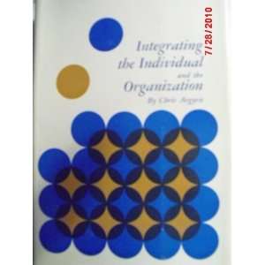  Integrating the Individual and the Organization Chris 