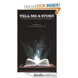 Tell Me A Story Mike Moore  Kindle Store