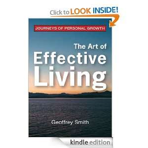 The Art of Effective Living Geoffrey Smith  Kindle Store