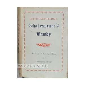  Shakespeares Bawdy A Literary & Psychological Essay and 