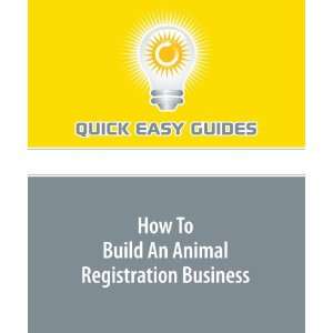  How To Build An Animal Registration Business 