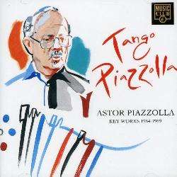 Astor Piazzolla   Tango Piazzolla Key Works 1984 1989  