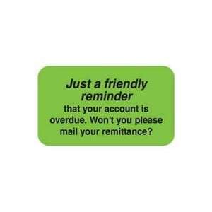  Just A Friendly Reminder Label