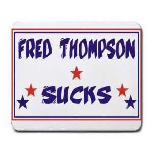  FRED THOMPSON SUCKS Mousepad