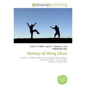  History of Wing Chun (9786133850873) Books
